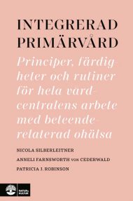 »Integrerad primärvård« saknar det individanpassade och kontinuiteten